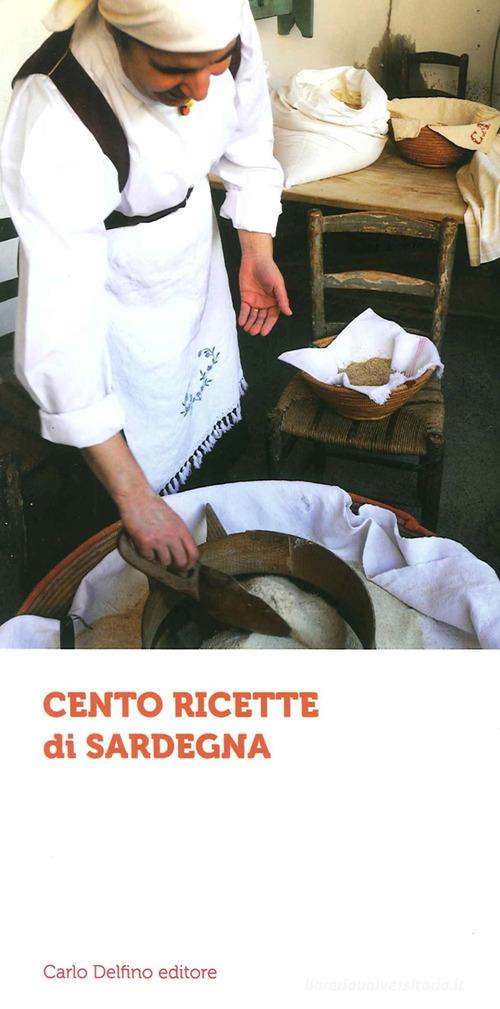 Cento ricette di Sardegna edito da Carlo Delfino Editore