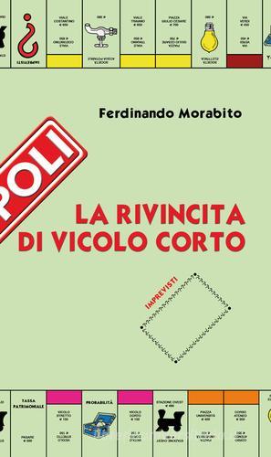 La rivincita di Vicolo Corto di Ferdinando Morabito edito da Città del Sole Edizioni
