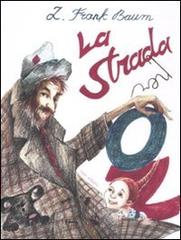 La strada per Oz di L. Frank Baum edito da Robin