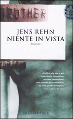 Niente in vista di Jens Rehn edito da Frassinelli