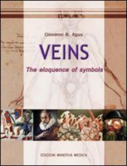 Veins. The eloquence of symbols di Giovanni B. Agus edito da Minerva Medica
