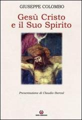 Gesù Cristo e il suo Spirito di Giuseppe Colombo edito da Centro Ambrosiano