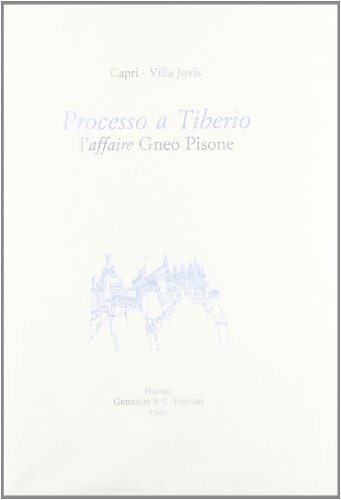Processo a Tiberio. L'affaire Gneo Pisone edito da Grimaldi & C.