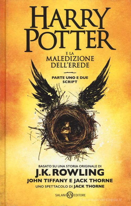 Harry Potter e la maledizione dell'erede. Parte uno e due. Scriptbook di J.  K. Rowling, John Tiffany: Bestseller in Fantasy - 9788893818407