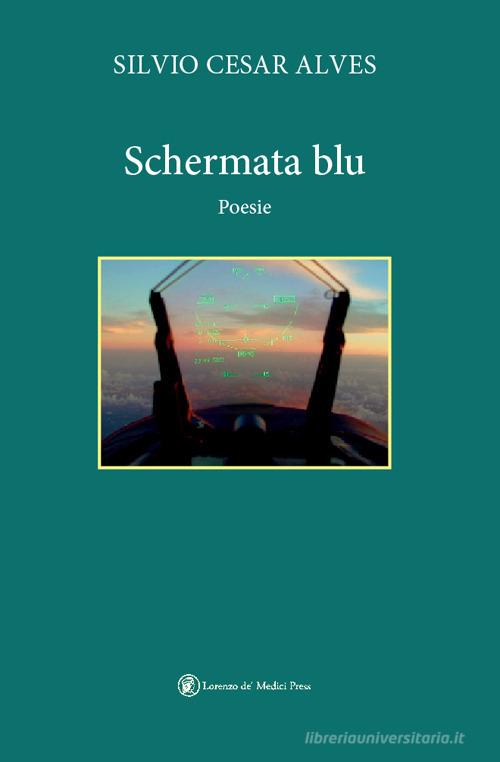 Schermata blu di Silvio Cesar Alves edito da Lorenzo de Medici Press