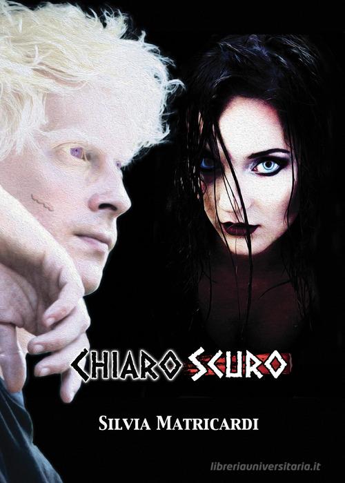 Libro Chiaroscuro. La saga di Ardit di Silvia Matricardi di Youcanprint