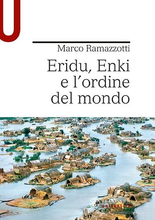 Eridu, Enki e l'ordine del mondo di Marco Ramazzotti edito da Le Monnier Università