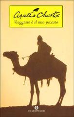 Viaggiare è il mio peccato di Agatha Christie edito da Mondadori
