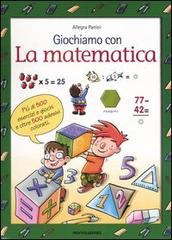 Giochiamo con la matematica di Allegra Panini edito da Mondadori