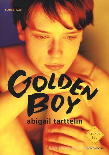 Golden boy di Abigail Tarttelin edito da Mondadori