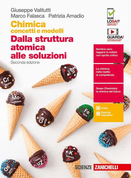 Chimica: concetti e modelli.blu. Dalla struttura atomica alle soluzioni. Per le Scuole superiori. Con e-book. Con espansione online di Giuseppe Valitutti, Marco Falasca, Patrizia Amadio edito da Zanichelli