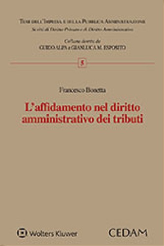 L' affidamento nel diritto amministrativo dei tributi di Francesco Bonetta edito da CEDAM