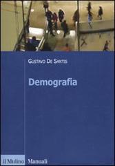 Demografia di Gustavo De Santis edito da Il Mulino