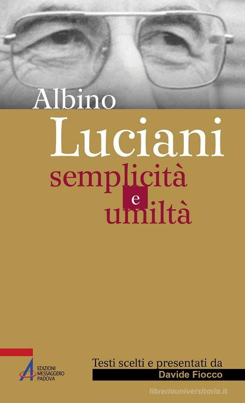 Albino Luciani. Semplicità e umiltà edito da EMP
