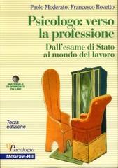 Psicologo: verso la professione di Paolo Moderato, Francesco Rovetto edito da McGraw-Hill Education