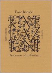 Descensio ad infinitum di Enzo Bonacci edito da Rupe Mutevole