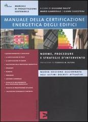 Manuale della certificazione energetica degli edifici. Norme, procedure e strategie d'intervento edito da Edizioni Ambiente