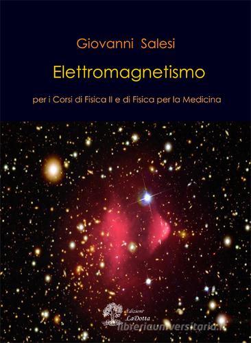 Elettromagnetismo di Giovanni Salesi edito da La Dotta