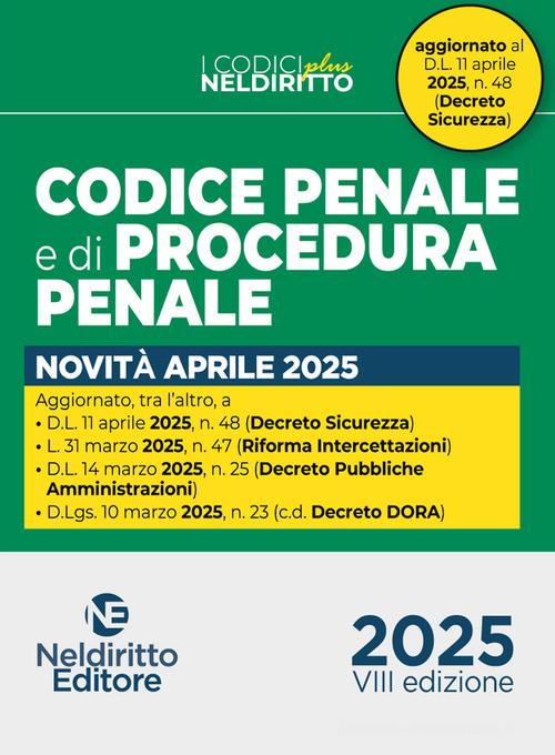 Codice penale e di procedura penale normativo Plus. Aprile 2025. Aggiornato al D.L. Sicurezza edito da Neldiritto Editore