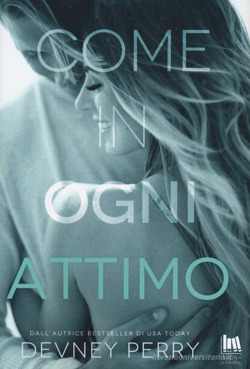 Libro Come in ogni attimo di Devney Perry di Always Publishing
