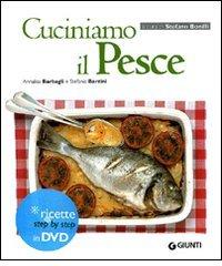 Cuciniamo il pesce. Con DVD di Annalisa Barbagli, Stefania A. Barzini edito da Giunti Editore
