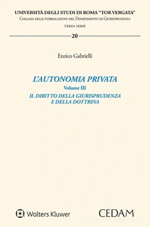 L'autonomia privata vol.3 di Enrico Gabrielli edito da CEDAM