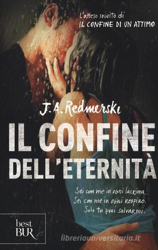 Il confine dell'eternità di J. A. Redmerski edito da Rizzoli