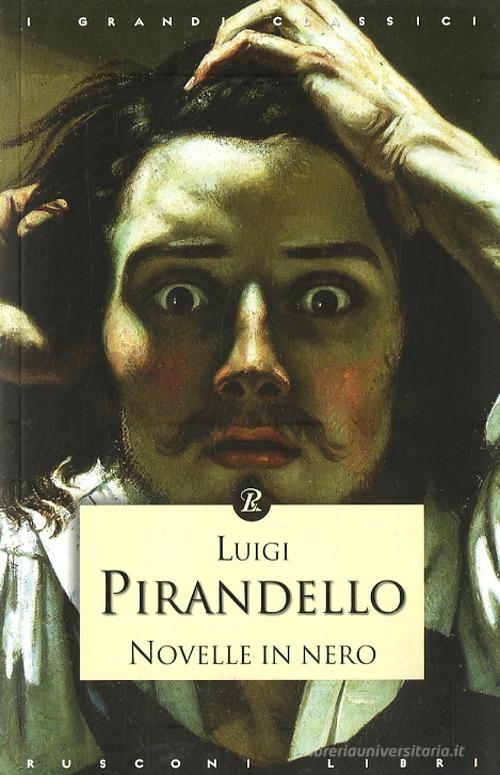 Novelle in nero di Luigi Pirandello edito da Rusconi Libri