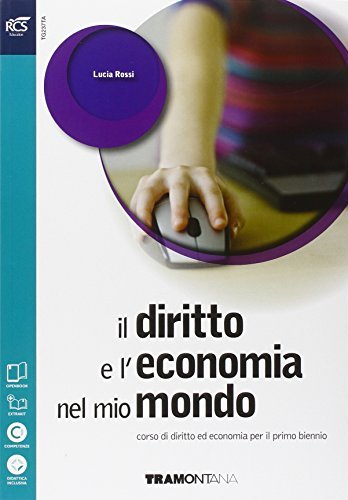 Diritto economia mio mondo. Vol. unico. Con openbook 1-2. Per le Scuole superiori. Con e-book. Con espansione online di Lucia Rossi edito da Tramontana