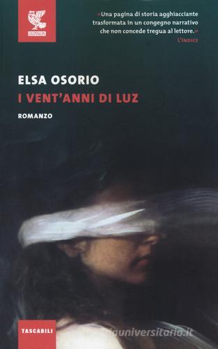 I vent'anni di Luz di Elsa Osorio edito da Guanda