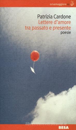 Lettere d'amore tra passato e presente di Patrizia Cardone edito da Salento Books