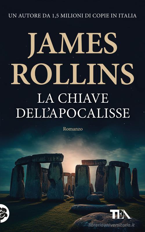 Libro La chiave dell'Apocalisse di James Rollins TEA Top di TEA