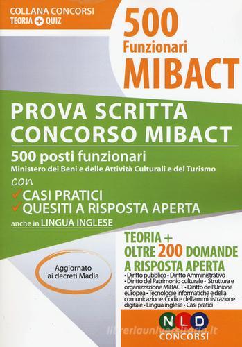500 funzionari MIBACT. Prova scritta concorso MIBACT edito da Neldiritto Editore