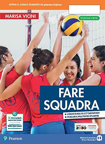Fare squadra. Ediz. verde. Per la Scuola media. Con e-book. Con espansione online di Marisa Vicini edito da Edizioni Scolastiche Bruno Mondadori