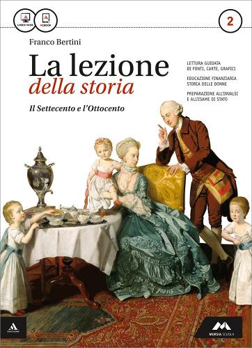 La lezione della storia. Con Atlante geopolitico. Per le Scuole superiori. Con e-book. Con espansione online vol.2 di Franco Bertini edito da Mursia Scuola