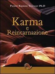 Karma e reincarnazione di Rajmani Tigunait edito da Laris editrice