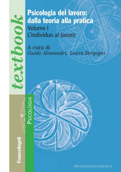 Psicologia del lavoro: dalla teoria alla pratica vol.1 edito da Franco Angeli