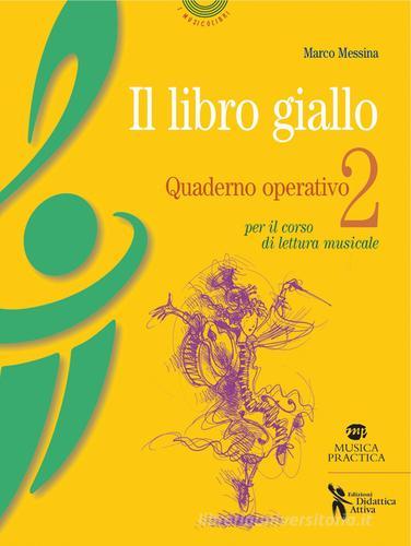 Il libro giallo. Quaderno operativo vol.2 di Marco Messina edito da Didattica Attiva