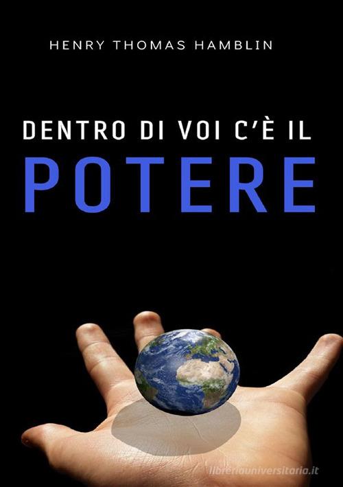 Dentro di voi c'è il potere di Henry Thomas Hamblin edito da Alemar