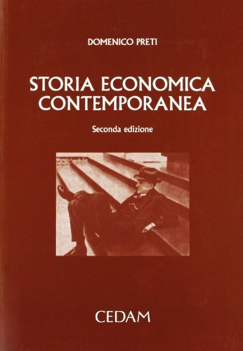 Storia economica contemporanea di Domenico Preti edito da CEDAM
