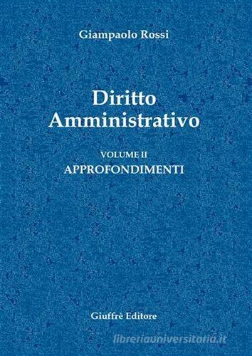 Diritto amministrativo vol.2 di Giampaolo Rossi edito da Giuffrè