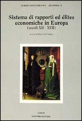 Sistema di rapporti ed elites economiche in Europa (secoli XII-XVII) edito da Liguori