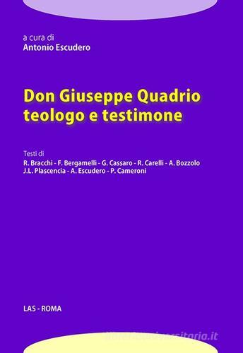 Don Giuseppe quadrio teologo e testimone edito da LAS