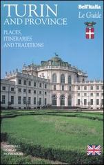 Turin and province. Places, itineraries and traditions edito da Editoriale Giorgio Mondadori