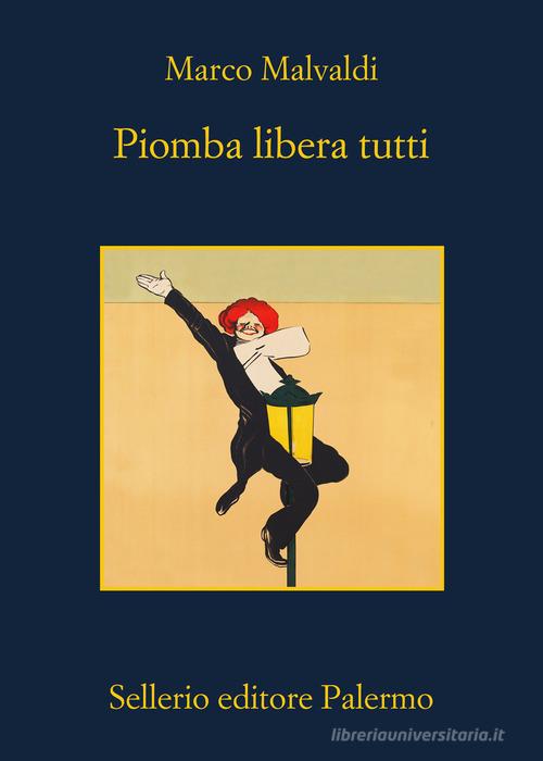 Piomba libera tutti di Marco Malvaldi edito da Sellerio Editore Palermo