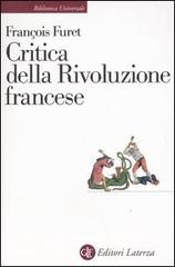 Critica della Rivoluzione francese di François Furet edito da Laterza