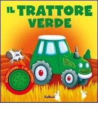 Il trattore verde edito da Edibimbi