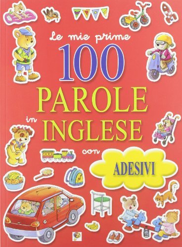 Le mie prime 100 parole in inglese. Con adesivi edito da Edizioni del Baldo