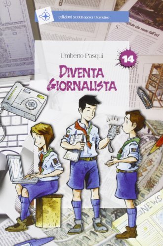 Diventa giornalista di Umberto Pasqui edito da Nuova Fiordaliso