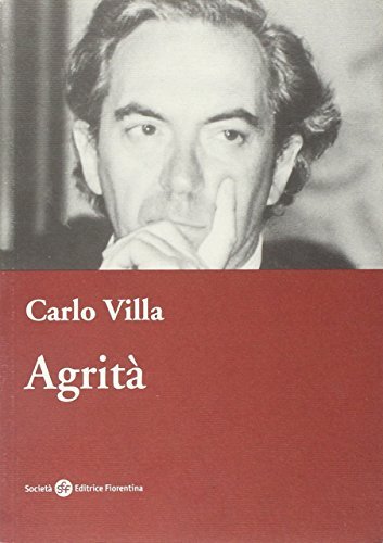 Agrità di Carlo Villa edito da Società Editrice Fiorentina